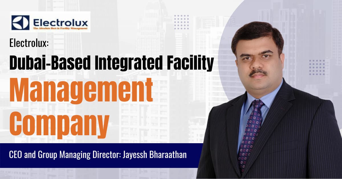 Electrolux: Dubai-Based Integrated Facility Management Company