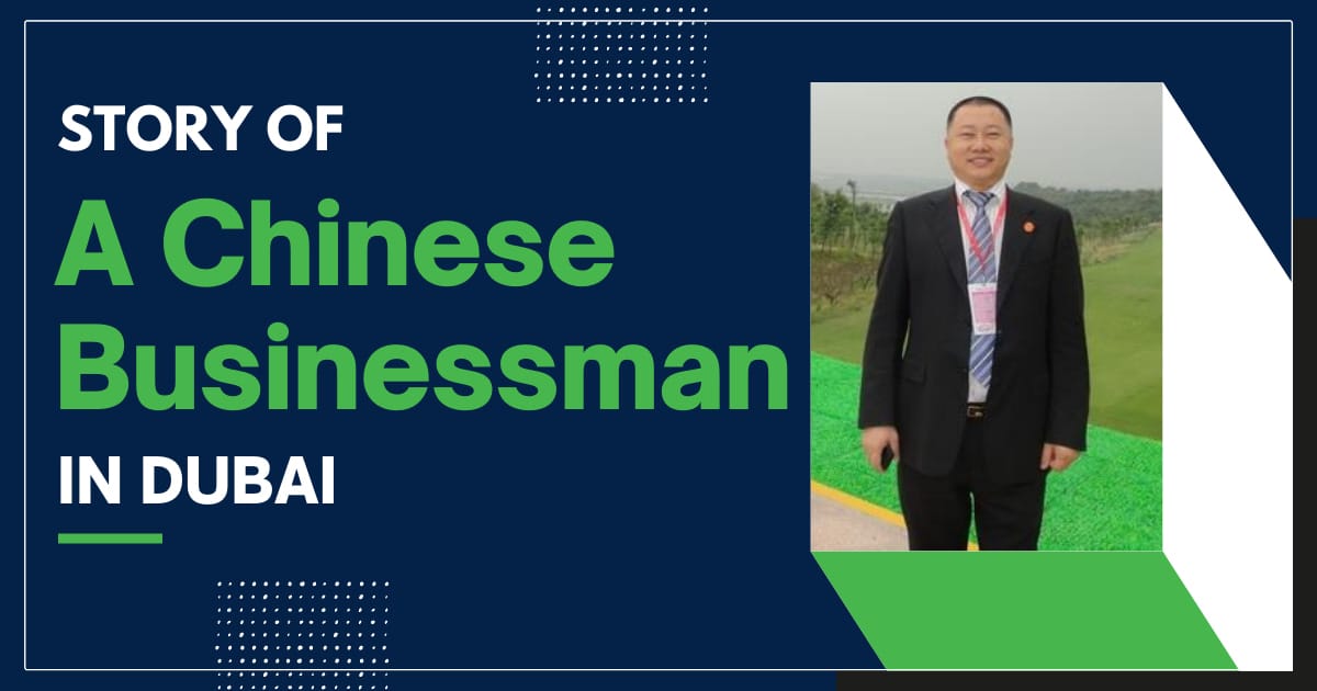 Story of a Chinese Businessman in Dubai