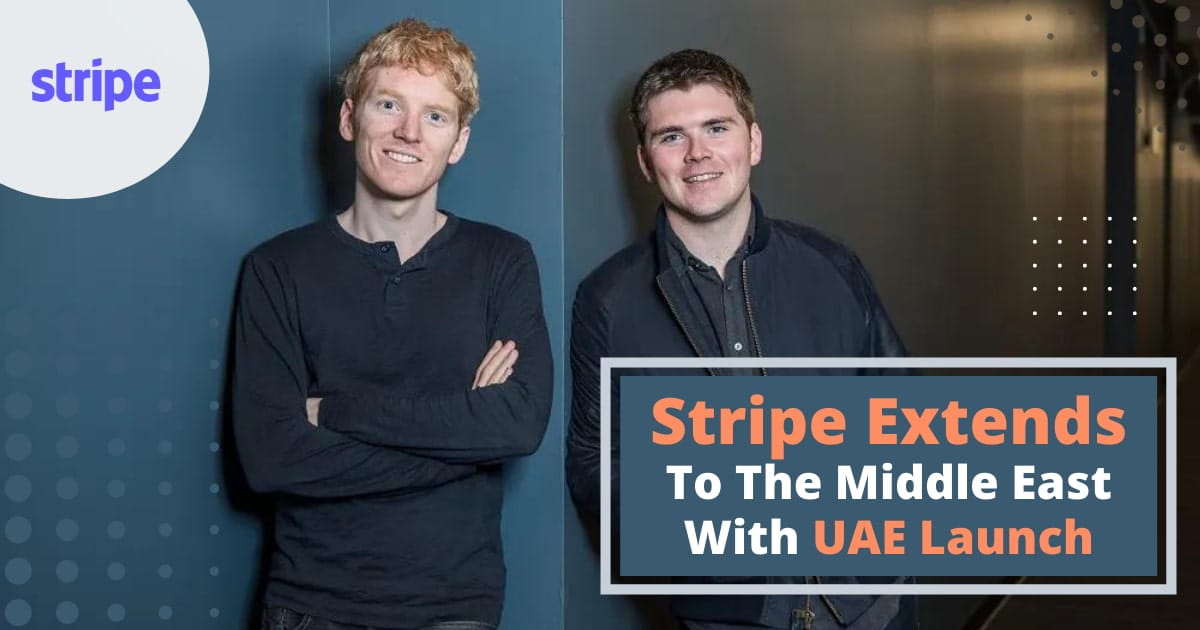 Stripe Extends to the Middle East with UAE Launch