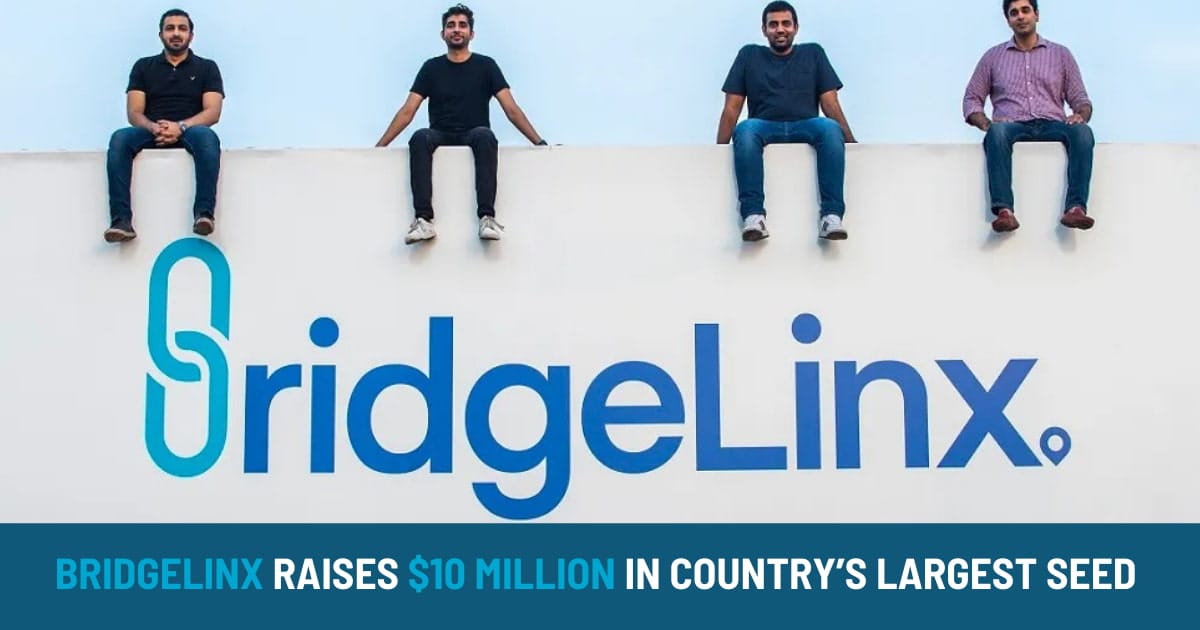 BridgeLinx Raises $10 million in Country’s Largest Seed