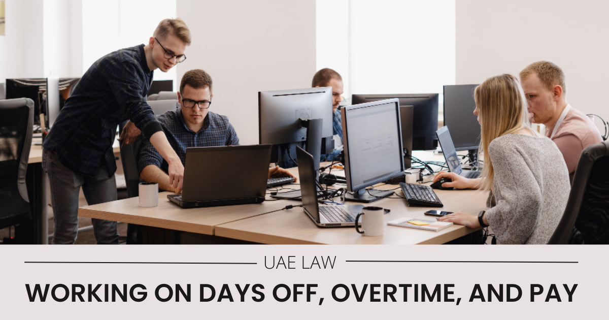 UAE Law – Working on Days Off, Overtime and Pay
