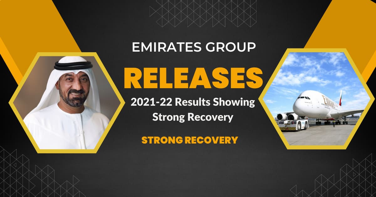 Emirates group Releases 2021-22 Results Showing Strong Recovery 