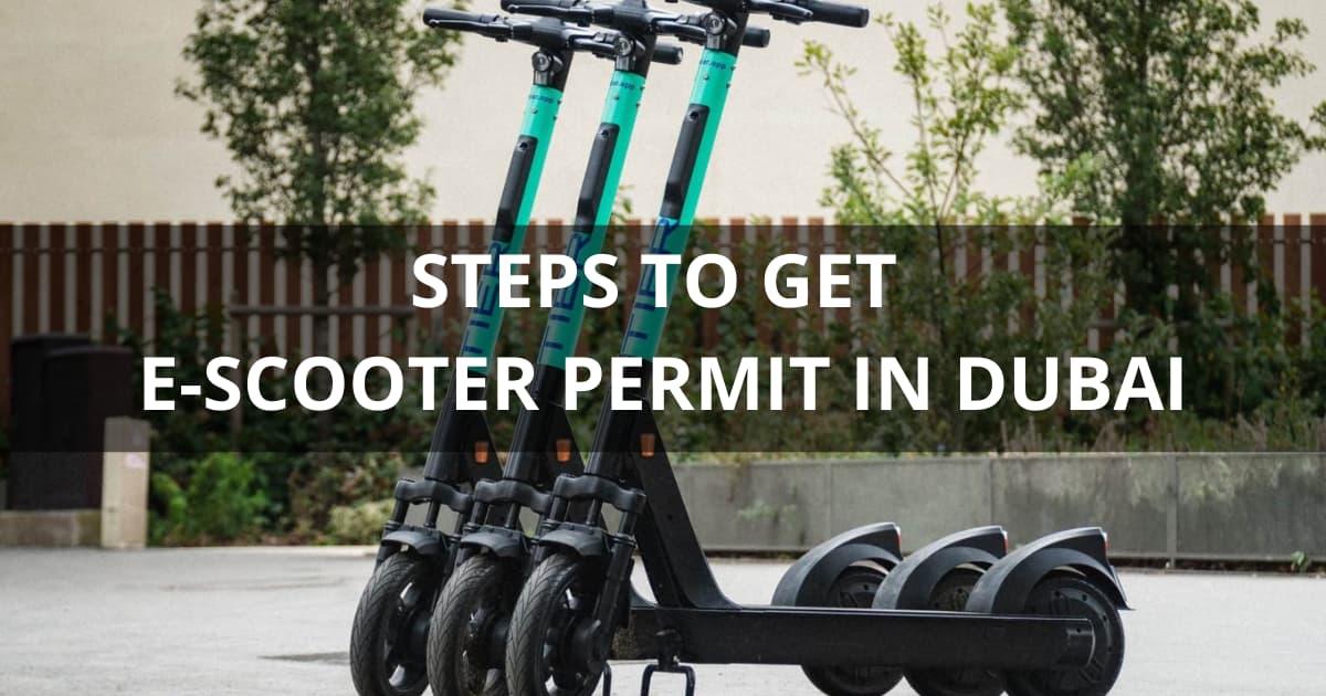 Steps to Get an E-Scooter Permit in Dubai 
