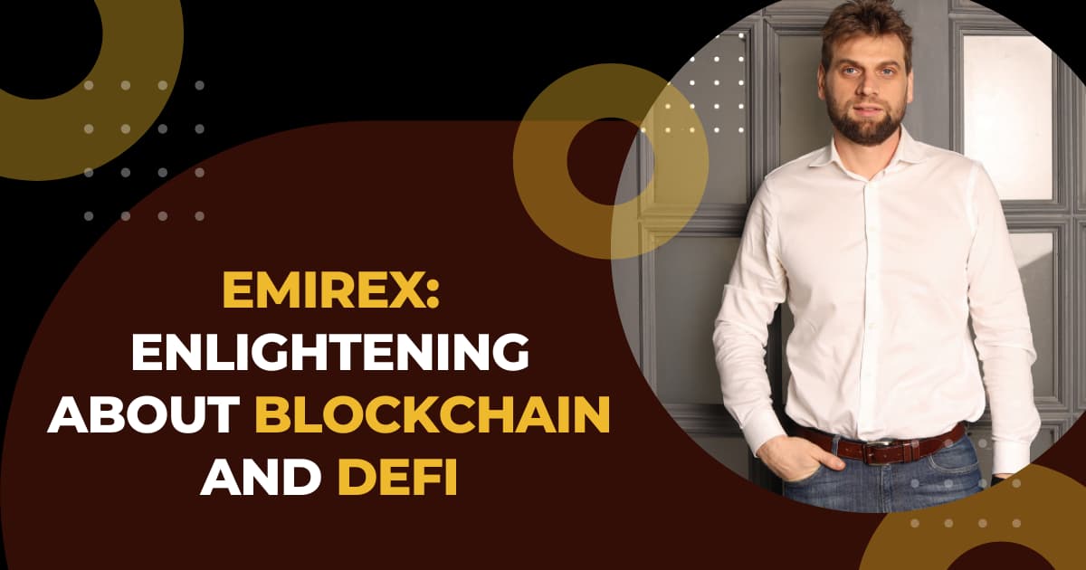 EMIREX: Enlightening About Blockchain And DeFi 
