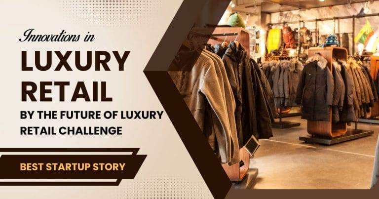 Innovations in luxury retail By the Future of Luxury Retail Challenge