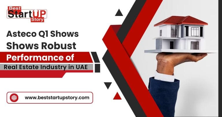 Asteco Q1 Robust Performance Real Estate Industry
