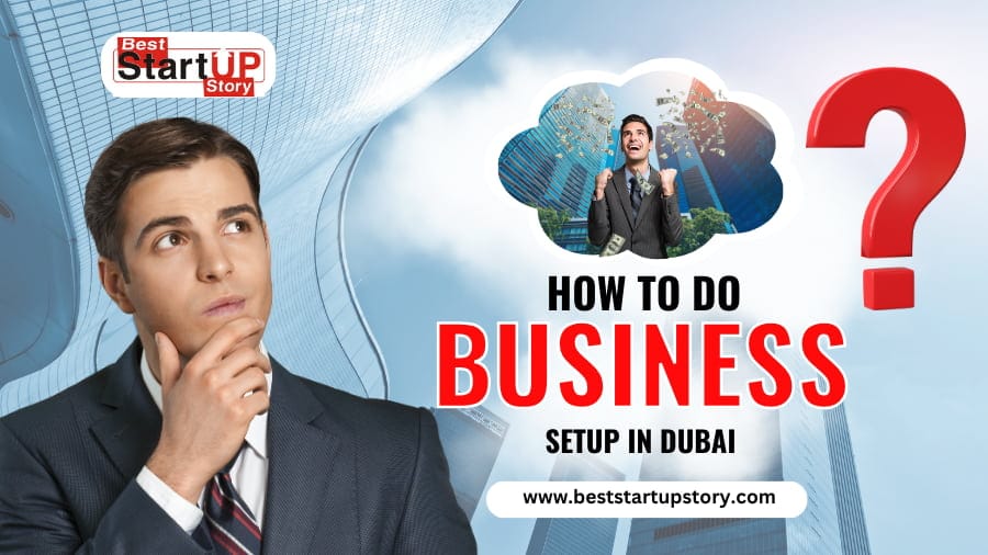 How to Do Business Setup in Dubai