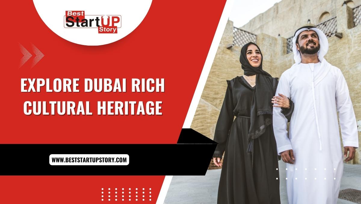 Dubai's Rich Cultural Heritage