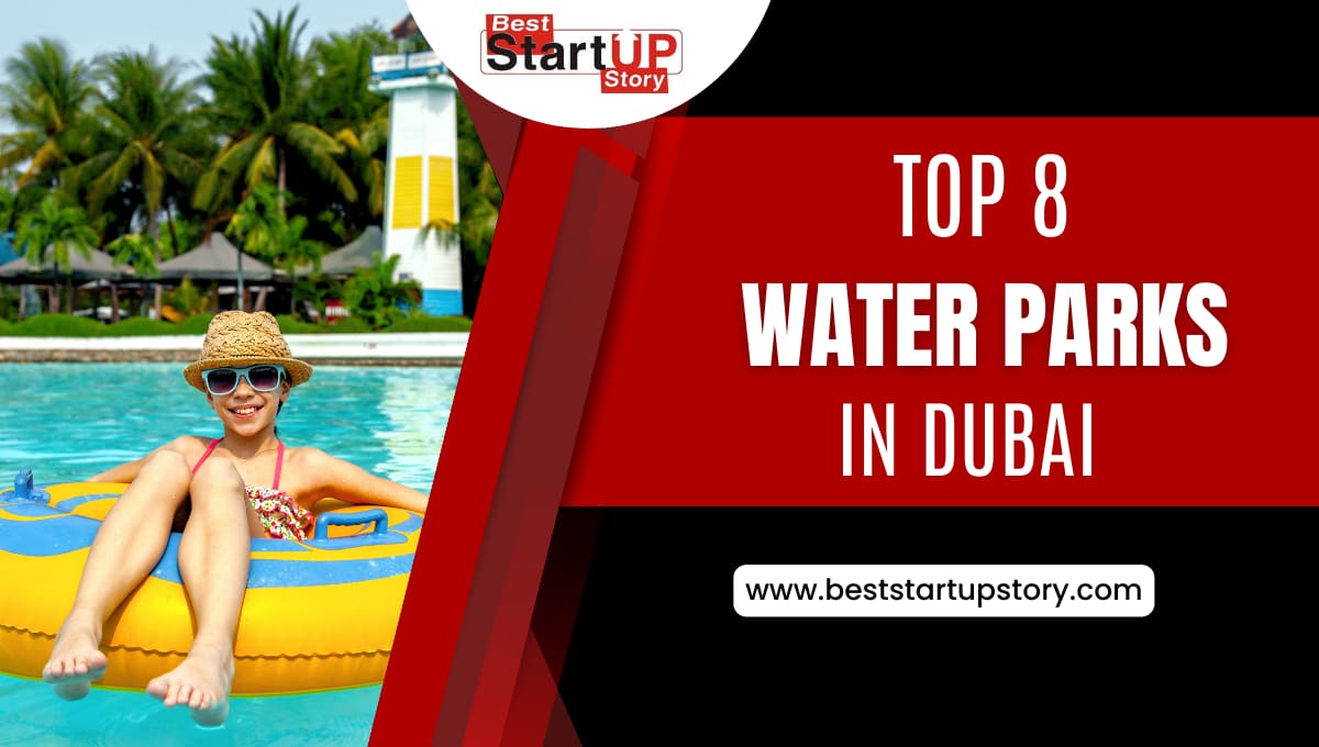 Top 8 Water Parks in Dubai