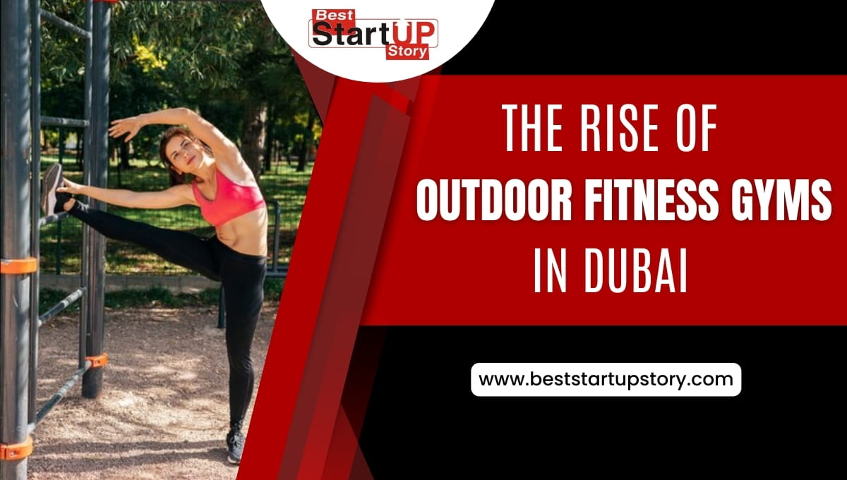 The Rise of Outdoor Fitness Gyms in Dubai