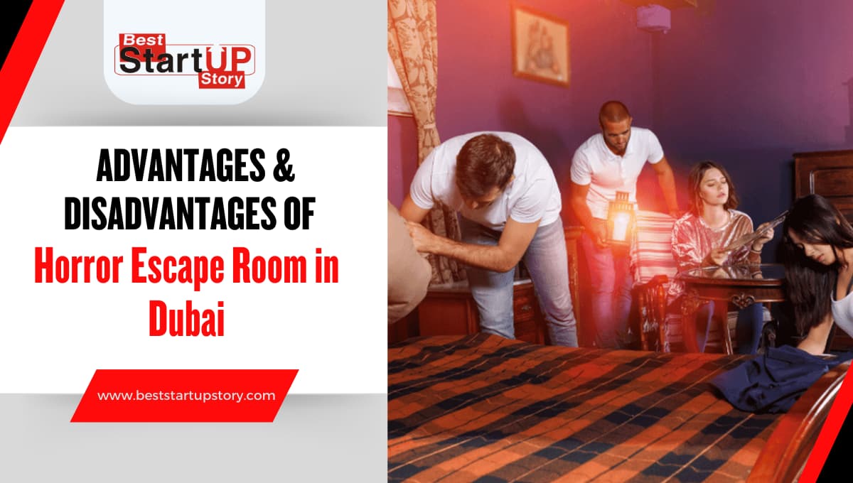 Advantages and Disadvantages of Horror Escape Room in Dubai