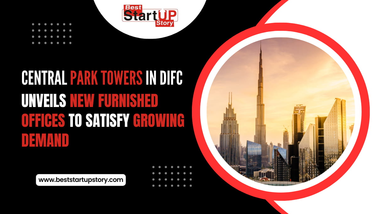 Central Park Towers in DIFC Unveils New Offices