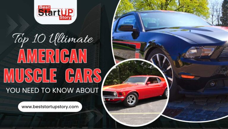 The top 10 Ultimate American Muscle Cars You Need to Know about