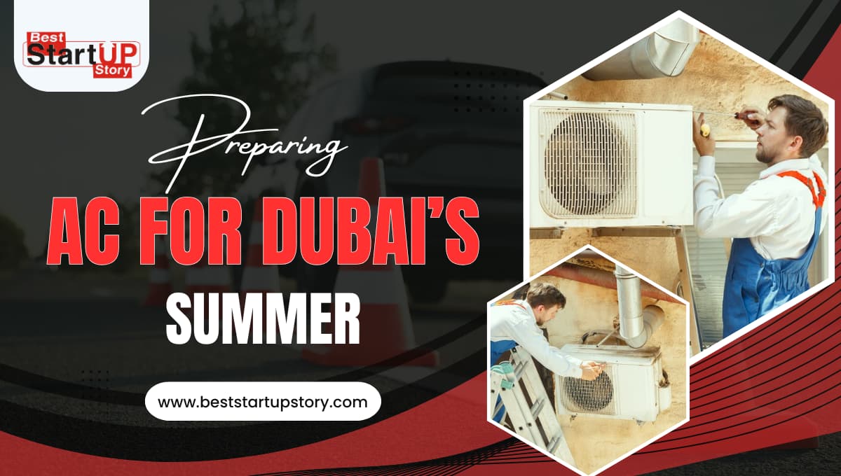 Preparing Your AC for Dubai’s Summer AC Maintenance Tips You Can’t Ignore