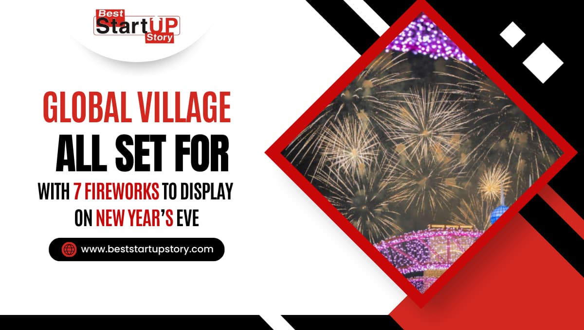 Global Village is all set for New Year with 7 fireworks to display