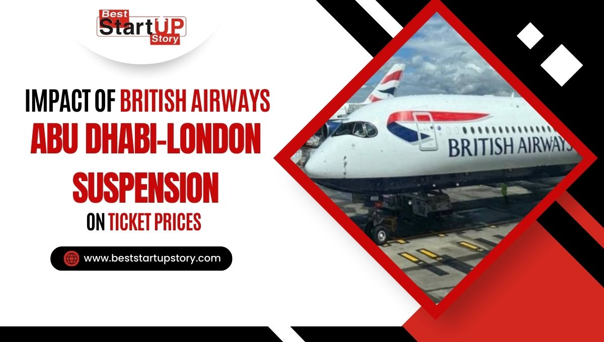 Impact of British Airways’ Abu Dhabi-London Suspension on Ticket Prices