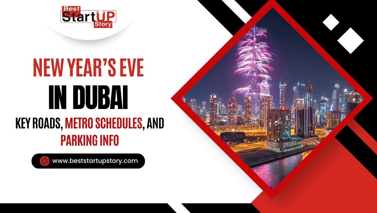 New Year’s Eve in Dubai Key Roads, Metro Schedules, and Parking Info