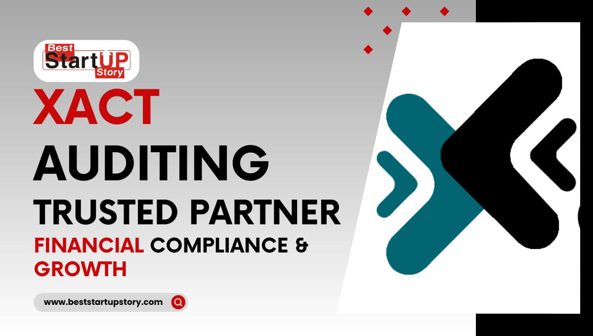 Xact Auditing Your Trusted Partner in Financial Compliance and Growth
