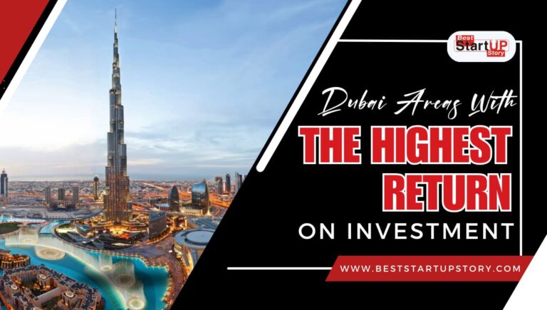 Dubai Areas With The Highest Return On Investment