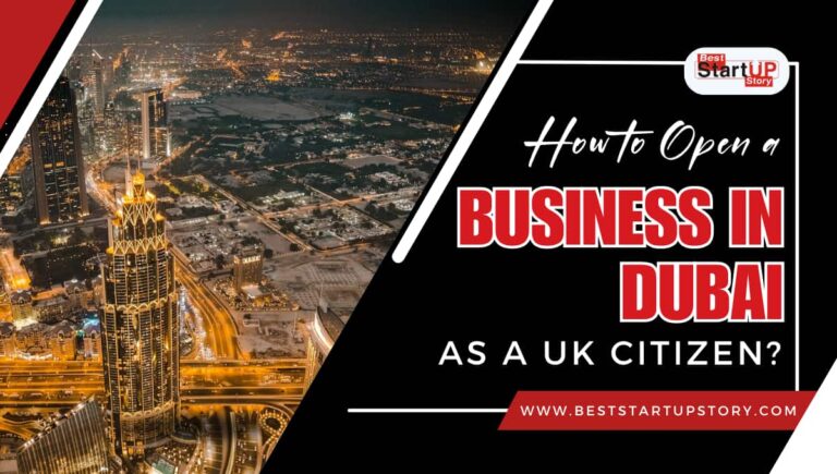 How to Open a Business in Dubai as a UK Citizen
