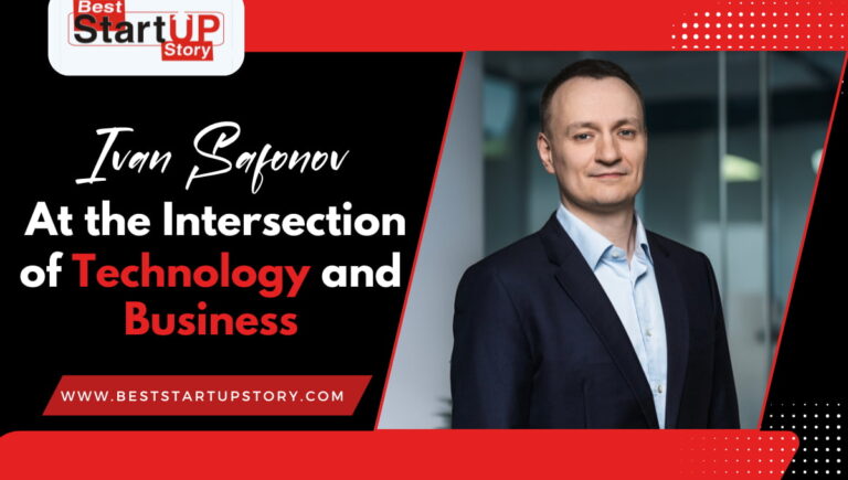 Ivan Safonov At the Intersection of Technology and Business
