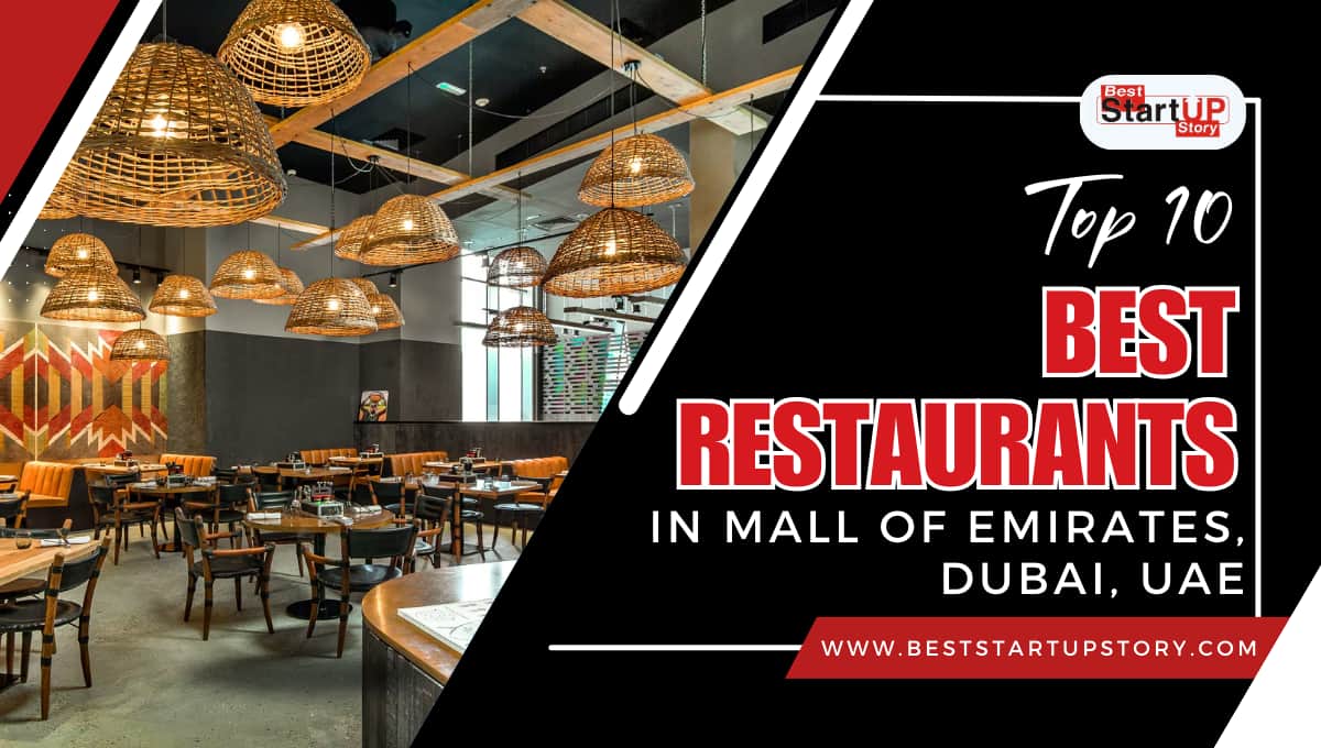 Top 10 Best Restaurants in Mall of Emirates, Dubai, UAE