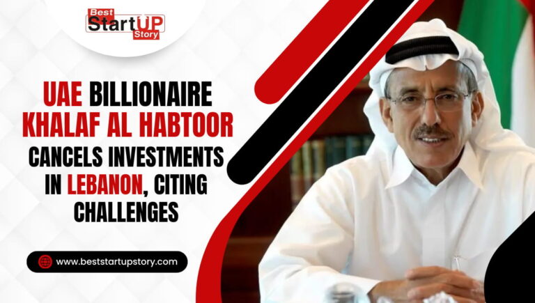 UAE Billionaire Khalaf Al Habtoor Cancels Investments in Lebanon, Citing Challenges