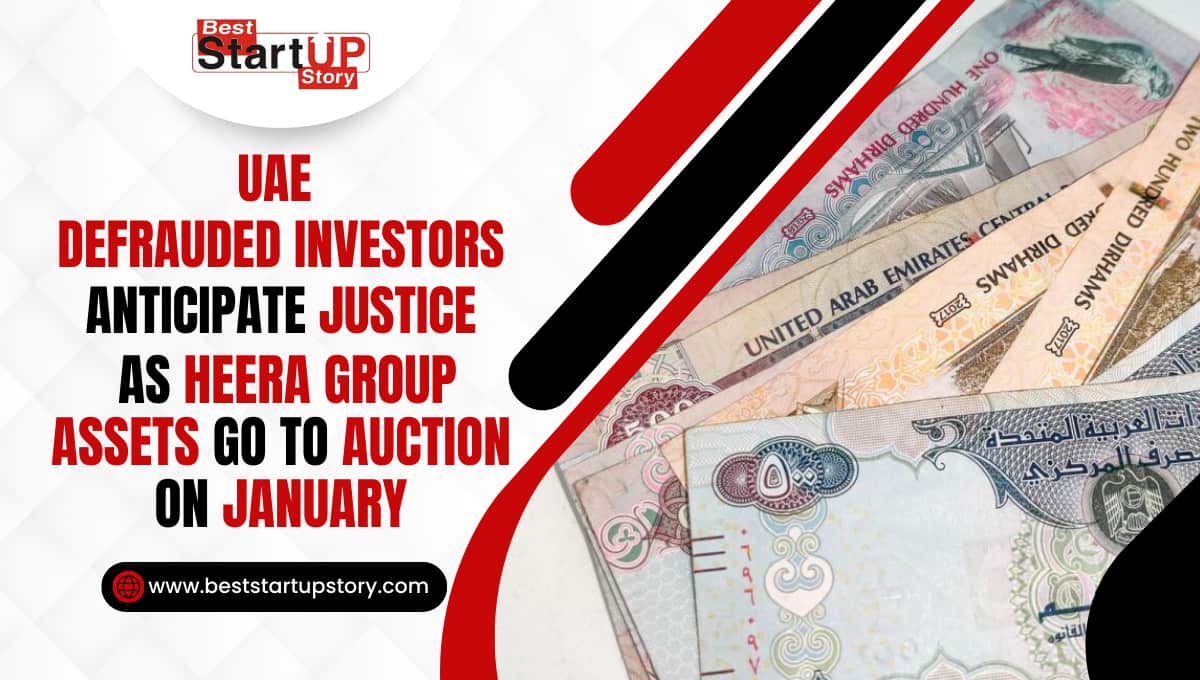 UAE Defrauded Investors Anticipate Justice as Heera Group Assets Go to Auction on January 23