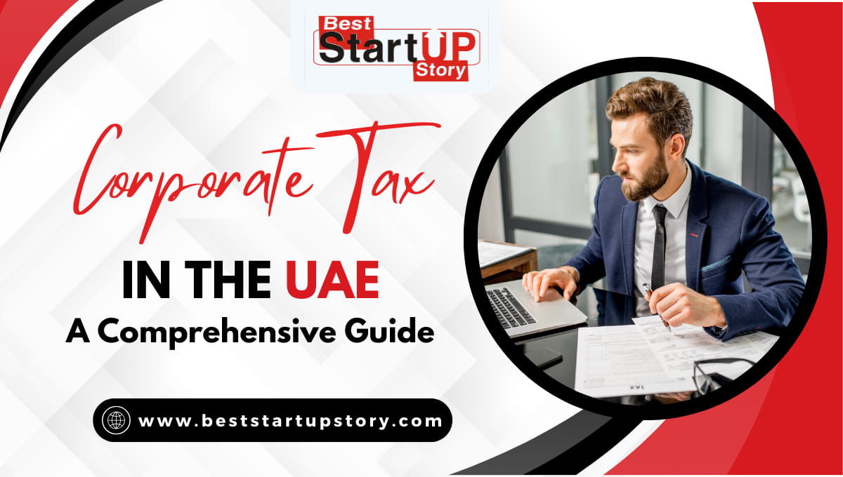 Corporate Tax in the UAE A Comprehensive Guide