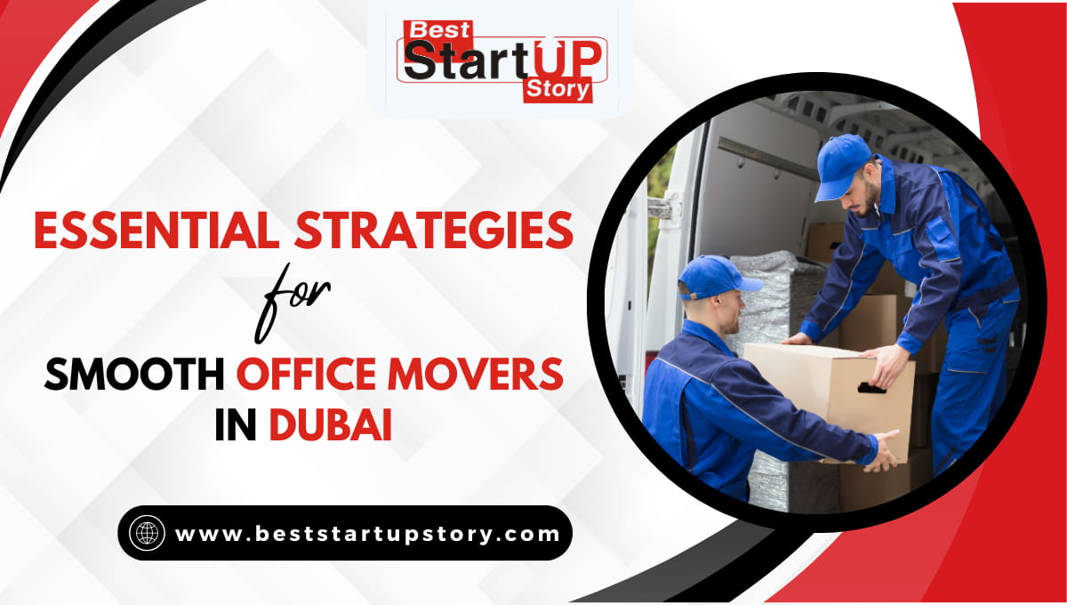 Essential Strategies for Smooth Office Movers in Dubai