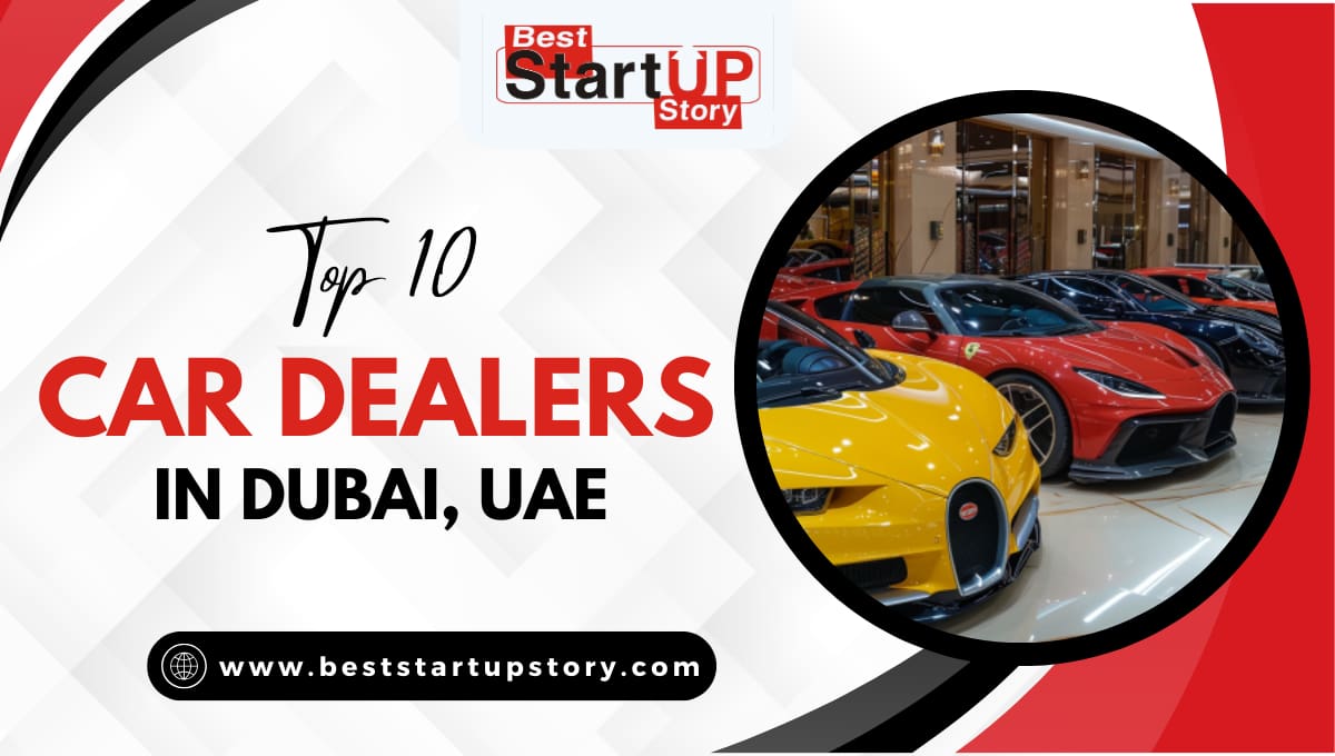 Top 10 Car Dealers in Dubai, UAE