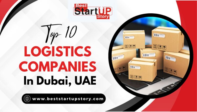 Top 10 Logistics Companies in Dubai, UAE