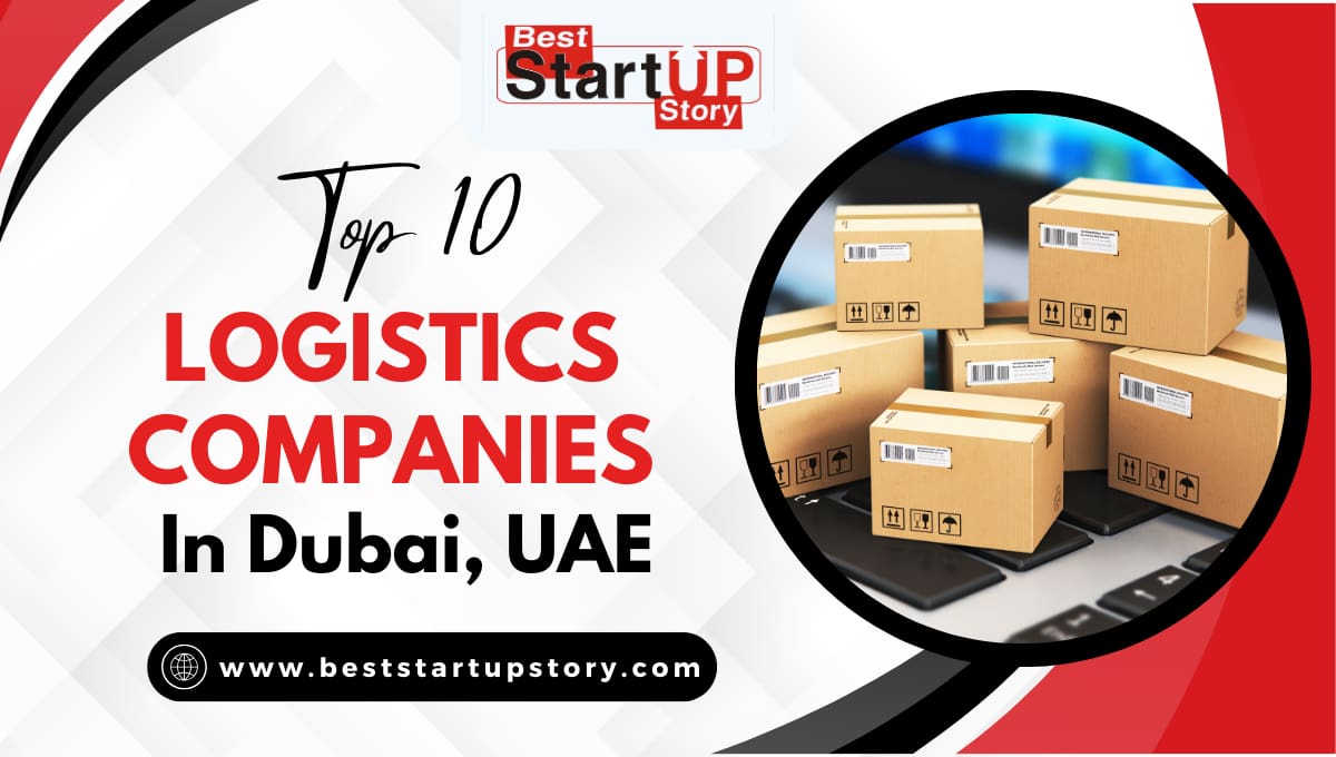 Top 10 Logistics Companies in Dubai, UAE