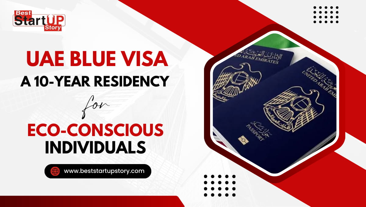 UAE Blue Visa A 10-Year Residency for Eco-Conscious Individuals