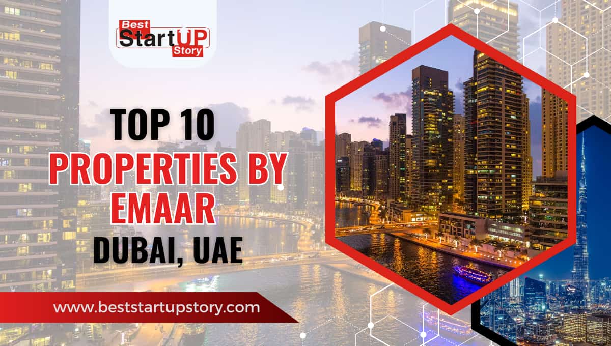 Top 10 Properties Develop by Emaar Dubai, UAE