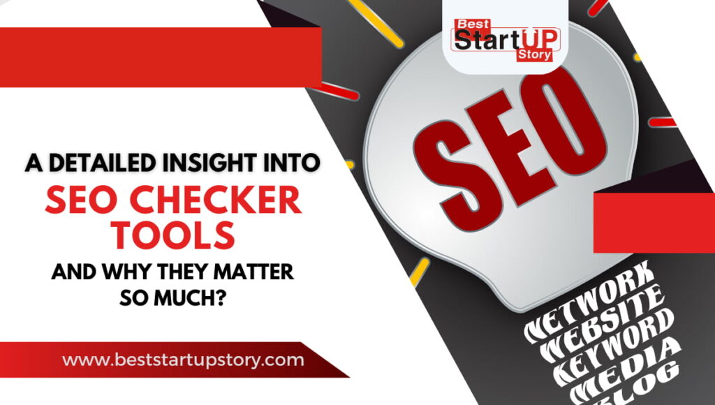A Detailed Insight into SEO Checker Tools and Their Impact