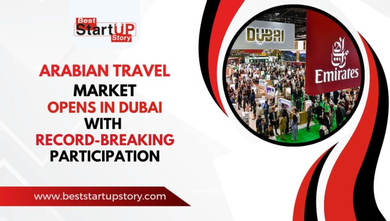 Arabian Travel Market Opens in Dubai with Record-Breaking Participation