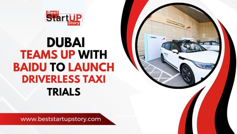 Dubai Teams Up with Baidu to Launch Driverless Taxi Trials