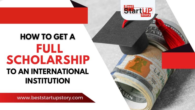 How to Get a Full Scholarship to an International Institution