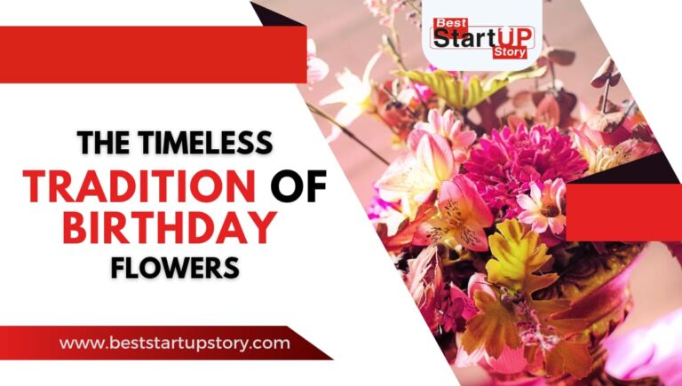 The timeless tradition of birthday flowers