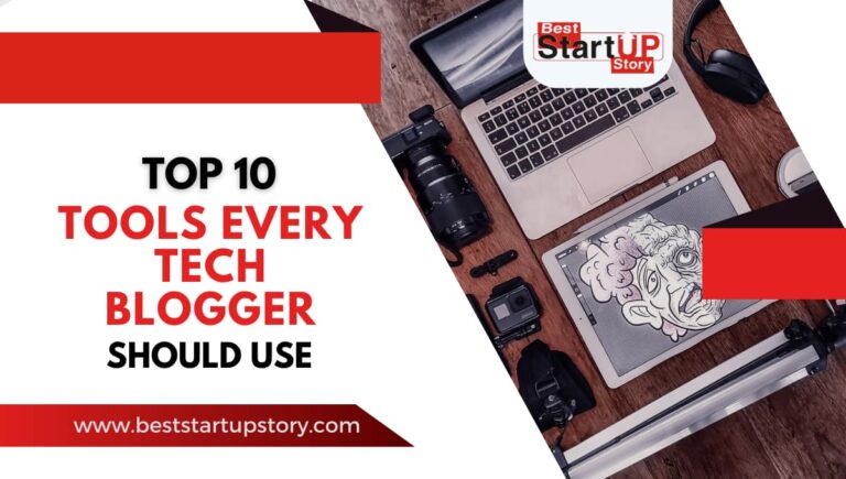 Top 10 Tools Every Tech Blogger Should Use