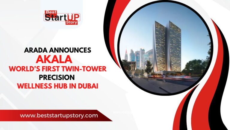 Arada Announces Akala – World’s First Twin-Tower Precision Wellness Hub in Dubai