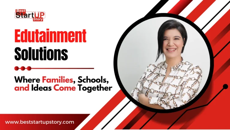 Edutainment Solutions Where Families, Schools, and Ideas Come Together
