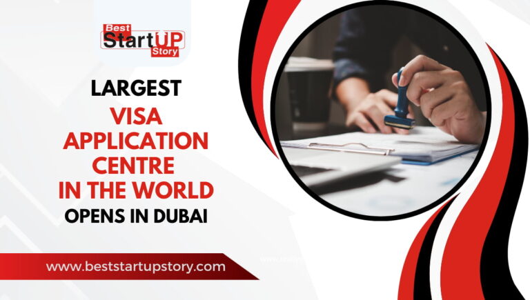Largest Visa Application Centre in the World Opens in Dubai
