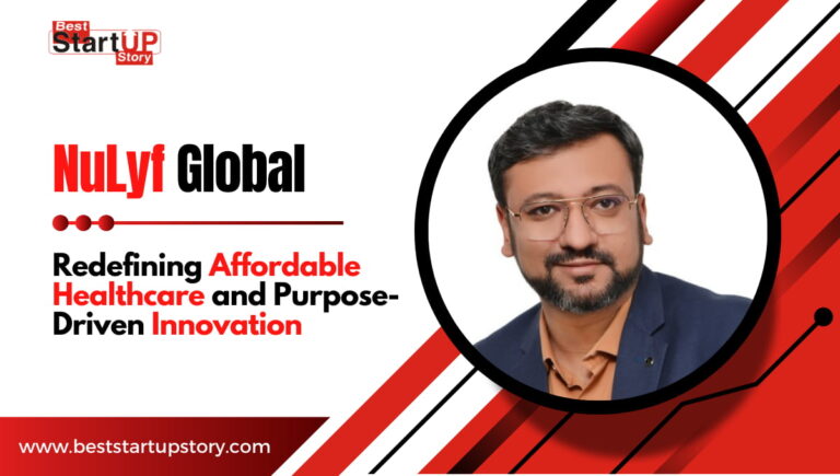 NuLyf Global – Redefining Affordable Healthcare and Purpose-Driven Innovation