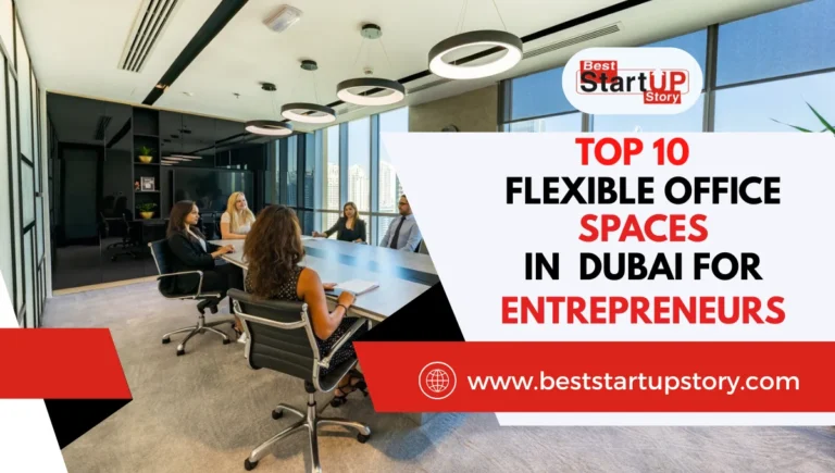 Top 10 Flexible Office Spaces in Dubai for Entrepreneurs
