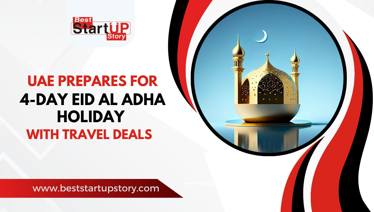 UAE Prepares for 4-Day Eid Al Adha Holiday with Travel Deals