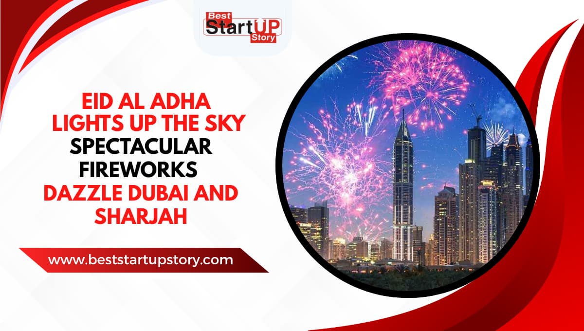 Eid Al Adha Lights Up the Sky Spectacular Fireworks Dazzle Dubai and Sharjah