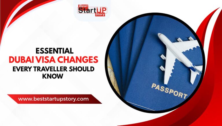 Essential Dubai Visa Changes Every Traveller Should Know