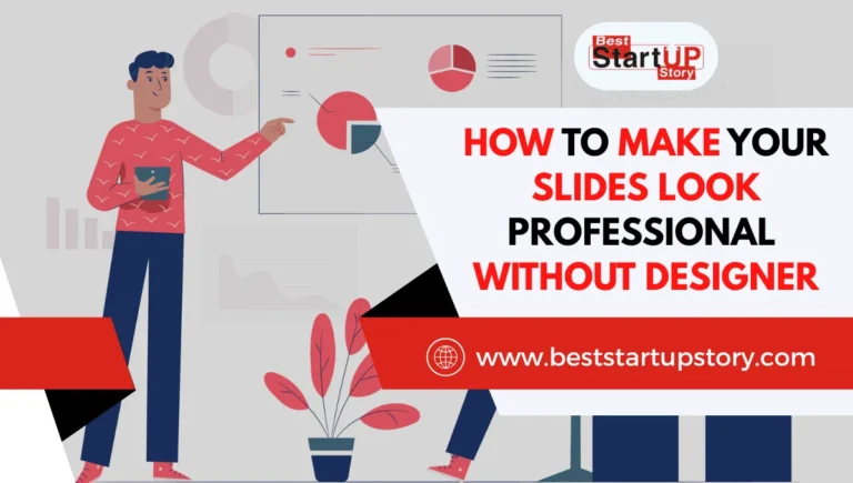 How to Make Your Slides Look Professional (Without Designer)